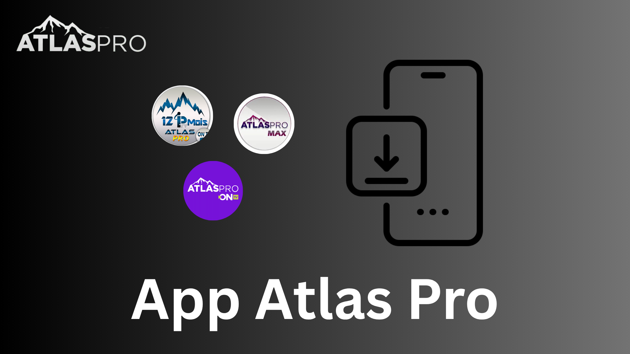 App Atlas Pro : ton nouveau passeport pour la TV en 2025